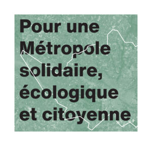 Pour une Métropole solidaire, écologique et citoyenne
